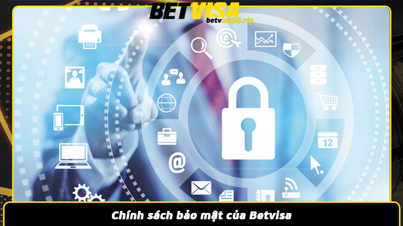 Chính sách bảo mật của Betvisa