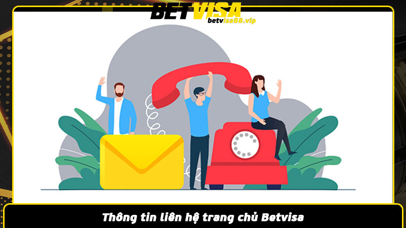 Thông tin liên hệ trang chủ Betvisa