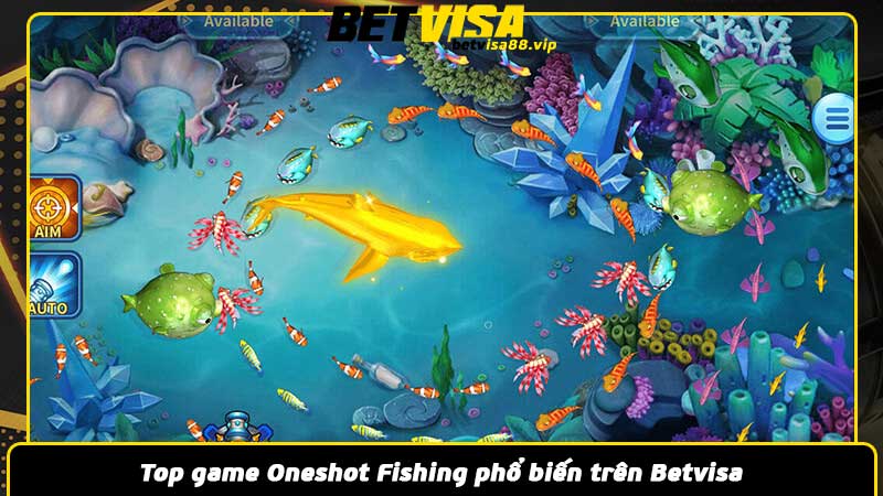 Top game Oneshot Fishing phổ biến trên Betvisa