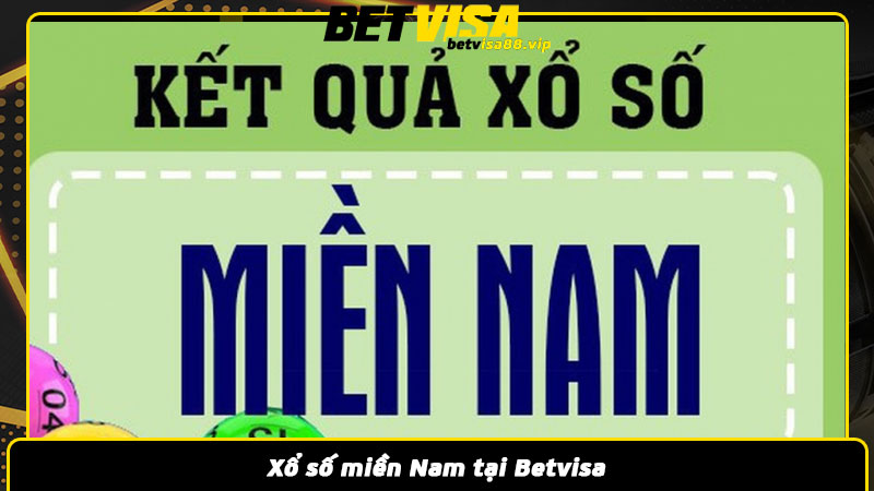 xổ số miền Nam tại Betvisa